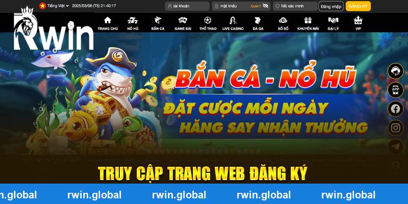 Truy cập trang web RWIN chính thức để đăng ký